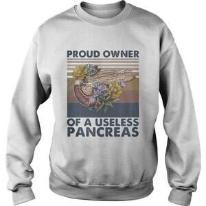 Proud Owner Of A Useless Pancreas Flower Funny Sweatshirt
